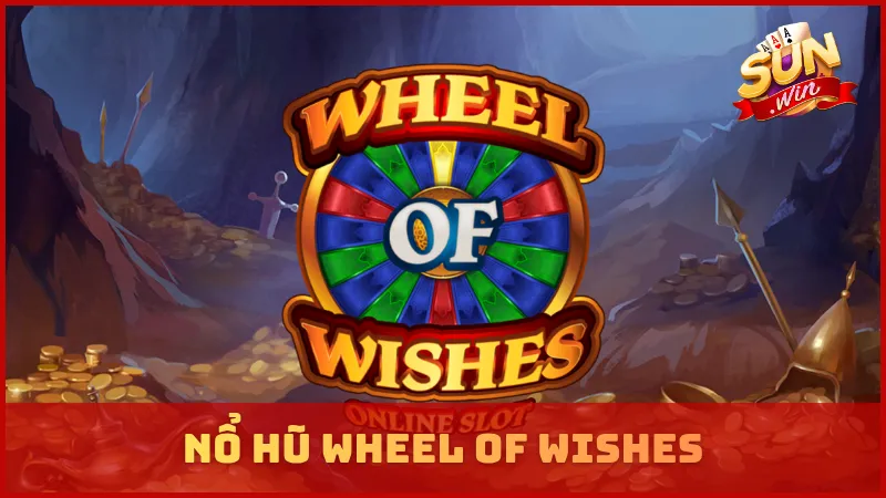 Nổ hũ Wheel of Wishes